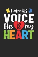 I am his voice he is my heart: Autism Journal; Autism Awareness Gift Notebook; Lined Notebook 1676455361 Book Cover