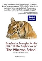 Essaysnark's Strategies for the 2014-'15 MBA Application for the Wharton School: A Snarkstrategies Guide 1938098242 Book Cover
