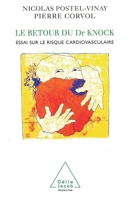 Le Retour du Dr Knock: Essai sur le risque cardiovasculaire 2738107591 Book Cover