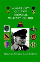 A Warrior's Quilt of Personal Military History 1571975055 Book Cover