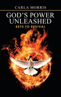 God’s Power Unleashed: Keys to Revival 1664249796 Book Cover
