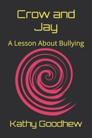 Crow and Jay: A Lesson About Bullying B08VCKZ9ZC Book Cover