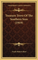 Treasure Trove Of The Southern Seas 1120947057 Book Cover