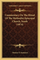 Commentary on the Ritual of the Methodist Episcopal Church, South 0548707898 Book Cover