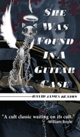 She Was Found in a Guitar Case 1943720525 Book Cover