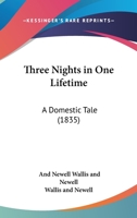 Three Nights In One Lifetime: A Domestic Tale 1143651227 Book Cover