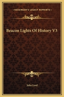 Beacon Lights Of History V3 1162654791 Book Cover