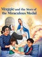 Maggie and the Story of the Miraculous Medal B0GZSFHHC4 Book Cover
