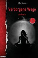 Verborgene Wege: Aufbruch 3944368010 Book Cover