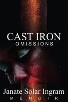 Cast Iron Omissions 1543070213 Book Cover