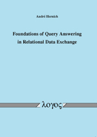 Foundations of Query Answering in Relational Data Exchange 3832527354 Book Cover