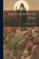 The Teaching of Jesus 1022058568 Book Cover