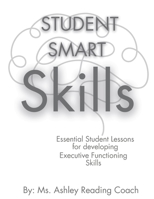 Student Smart Skills - An Executive Functioning Boost B0CL6GSCDT Book Cover