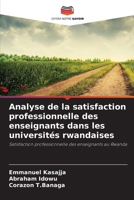 Analyse de la satisfaction professionnelle des enseignants dans les universités rwandaises (French Edition) 6209587828 Book Cover