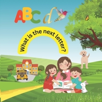 A,B,C,D... What is the next letter?: The Bilingual Alphabet: English and Spanish B0CHGM37F4 Book Cover