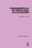 Fundamentals of Practical Cataloguing 1032133546 Book Cover