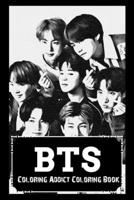 Coloring Addict Coloring Book: BTS Illustrations To Manage Anxiety B09TD11D2M Book Cover