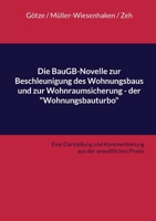 Die BauGB-Novelle zur Beschleunigung des Wohnungsbaus und zur Wohnraumsicherung - der "Wohnungsbauturbo": Eine Darstellung und Kommentierung aus der anwaltlichen Praxis (German Edition) 3695161892 Book Cover