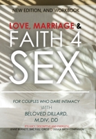 Love, Marriage, Faith4Sex: For Couples Who Dare Intimacy 1312811307 Book Cover
