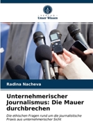 Unternehmerischer Journalismus: Die Mauer durchbrechen 6203391352 Book Cover