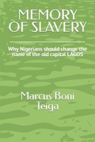 Memory of Slavery: Why Nigerians should change the name of the old capital LAGOS B0CHGFZJV5 Book Cover