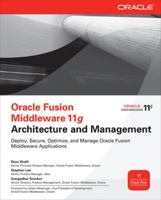 Oracle Fusion Middleware 11g Architecture and Management 0071754172 Book Cover