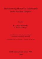 Transforming Historical Landscapes in the Ancient Empires 1407304607 Book Cover