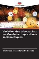 Violation des tabous chez les Omabala: implications sociopolitiques (French Edition) 6202421541 Book Cover