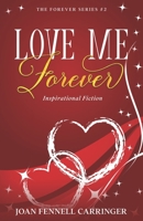 Love Me Forever: Inspirational Fiction (The Forever Series) B08GFL6TWB Book Cover
