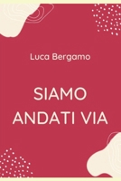 SIAMO ANDATI VIA 1675802653 Book Cover