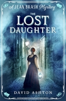 The Lost Daughter: A Jean Brash Mystery 2 1473632293 Book Cover