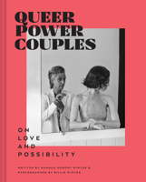 Queer Power Couples: On Love and Possibility 1797214853 Book Cover