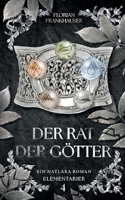 Der Rat der Götter: Ein Natlara Roman (German Edition) 3695740434 Book Cover