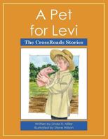 A Pet for Levi: The CrossRoads Stories 151276275X Book Cover