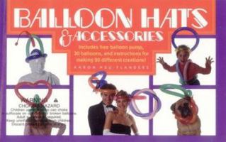 Balloon Hats & Accessories 0071437452 Book Cover