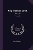 Diary Of Samuel Sewall: 1674-1729; Volume 3 1022383833 Book Cover