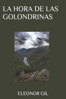 LA HORA DE LAS GOLONDRINAS (Spanish Edition) B08TZ1MT75 Book Cover