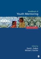Handbook of Youth Mentoring (Sage Program on Applied Developmental Science)