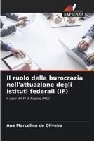 Il ruolo della burocrazia nell'attuazione degli istituti federali (IF): Il caso del FI di Passos (MG) (Italian Edition) 6203914436 Book Cover