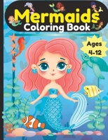 Mermaids Coloring Book Ages 4-12: We Believe In Mermaids B0BT732F8T Book Cover