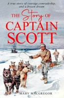 The Story of Captain Scott 176153923X Book Cover