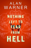 Nothing Left to Fear from Hell: Darkland Tales 1846975697 Book Cover