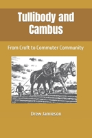 Tullibody and Cambus: From Croft to Commuter Community B08NR9QVK3 Book Cover