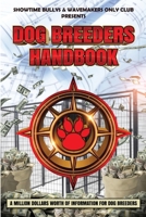Dog Breeders Handbook: A Million Dollars Worth of Information for Dog Breeders 109835656X Book Cover