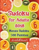 Sudoku For Adults 2018: Mensa Sudoku 500 Puzzles (Sudoku Games For Adults) 1729286313 Book Cover