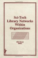 Sci-Tech Library Networks Within Organizations 086656747X Book Cover