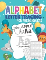 Alphabet Letter Tracing For Preschoolers: Handwriting Practice Book for Kids Ages 3-5, Blank Dotted Pre-k Writing Workbook B08C9CYYM1 Book Cover