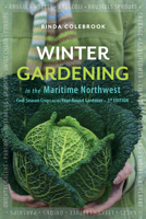 Winter Gardening in the Maritime Northwest: Cool Season Crops for the Year-Round Gardener 1570611629 Book Cover