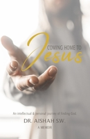 Coming Home to Jesus: A Memoir B0CFD9M5N7 Book Cover