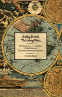 Going North Thinking West: The Intersections of Social Class, Critical Thinking, and Politicized Writing Instruction 0874218047 Book Cover